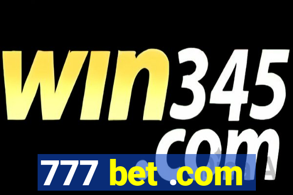 777 bet .com